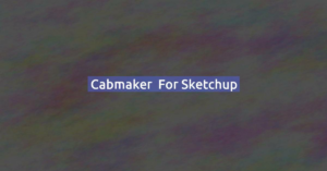 Cabmaker  for Sketchup