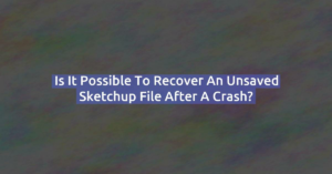 Is it possible to recover an unsaved Sketchup file after a crash?